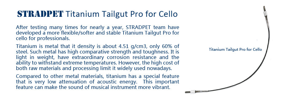 STRADPET Titanium Tailgut Pro for Cello with Titanium Screws, Flexible/Softer, Cello Accessories